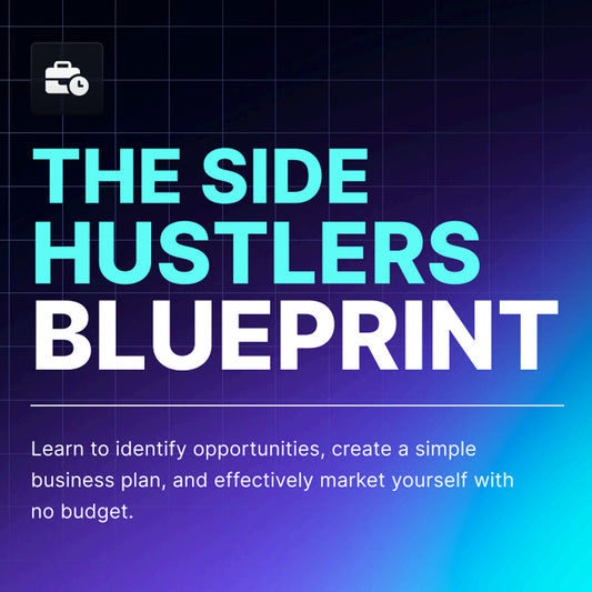 The Side Hustlers Blueprint - Add INCOME Streams